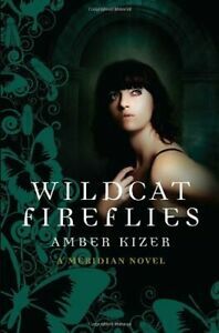 Wildcat Fireflies by Amber Kizer