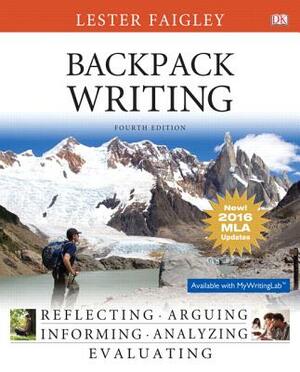 Backpack Writing, MLA Update Edition by Lester Faigley