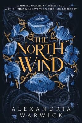 The North Wind  by Alexandria Warwick