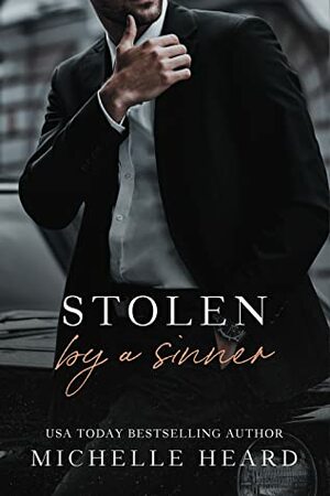 Stolen by a Sinner by Michelle Heard