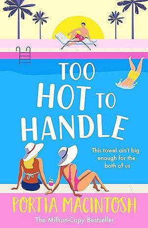 Too Hot to Handle by Portia MacIntosh