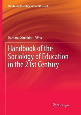 Handbook of the Sociology of Education in the 21st Century by 