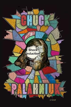 Shock Induction by Chuck Palahniuk