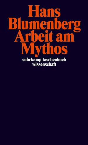 Arbeit am Mythos by Hans Blumenberg