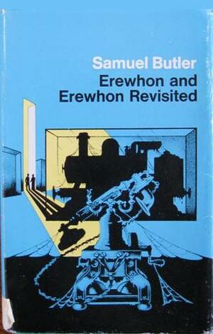 Erewhon, Erewhon Revisited by Samuel Butler