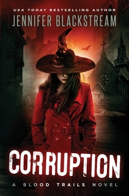 Corruption by Jennifer Blackstream