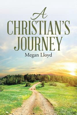 A Christian's Journey by Megan Lloyd