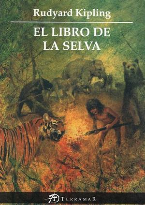 El libro de la selva by Rudyard Kipling