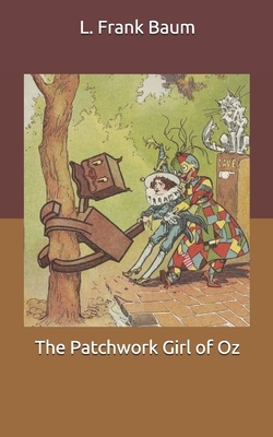 The Patchwork Girl of Oz by L. Frank Baum