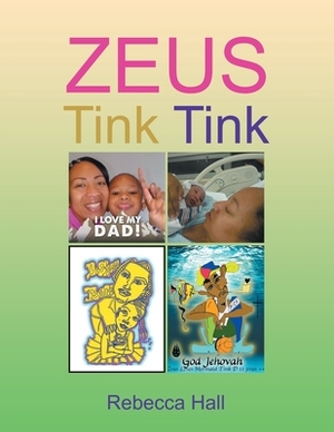 Zeus Tink Tink by Rebecca Hall