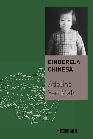 Cinderela Chinesa by Adeline Yen Mah