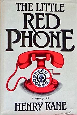 The Little Red Phone by Henry Kane