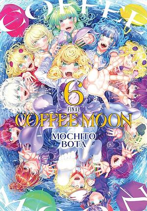 Coffee Moon, vol. 6 by Mochito Bota