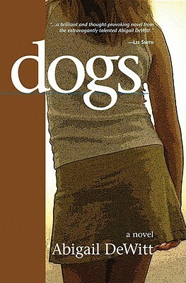 Dogs by Abigail DeWitt