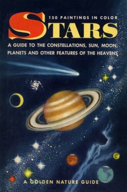 Stars: A Guide to the Constellations, Sun, Moon, Planets, and Other Features of the Heavens by Robert H. Baker, Herbert Spencer Zim