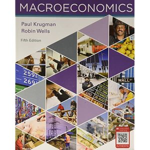 Macroeconomics by Paul Krugman, Robin Wells