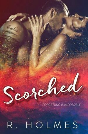 Scorched by R. Holmes