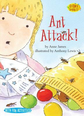 Ant Attack! by Anne James