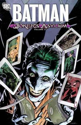 Batman: Joker's Asylum, Vol. 2 by Mike Raicht, Landry Q. Walker, James Patrick, Kevin Shinick, Peter Calloway