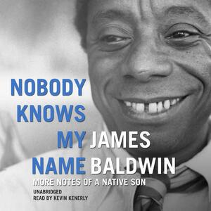 Nobody Knows My Name: More Notes of a Native Son by James Baldwin