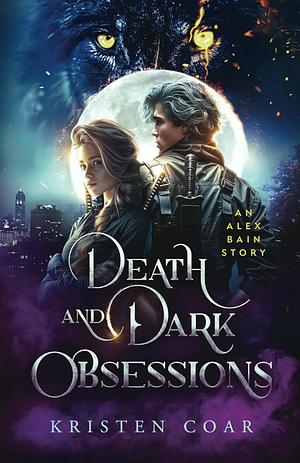 Death and Dark Obsessions by Kristen Coar