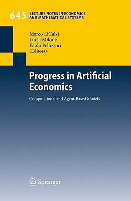 Progress in Artificial Economics: Computational and Agent-Based Models by 