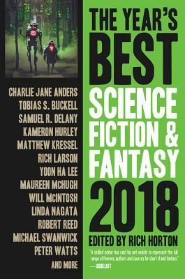 The Year's Best Science Fiction & Fantasy, 2018 by Rich Horton