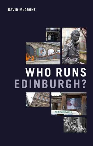 Who Runs Edinburgh? by David McCrone