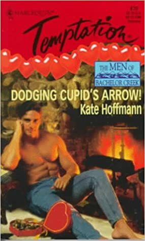 Dodging Cupid's Arrow! by Kate Hoffmann