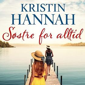 Søstre for alltid by Kristin Hannah