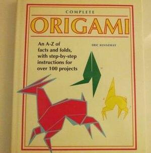 Complete Origami by Eric Kenneway