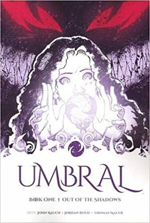 Umbral: Vol. 1: Out of the Shadows by Christopher Mitten, Antony Johnston