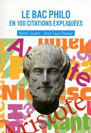 Petit livre de - Le bac Philo en 100 citations expliquées by Hélène Soumet