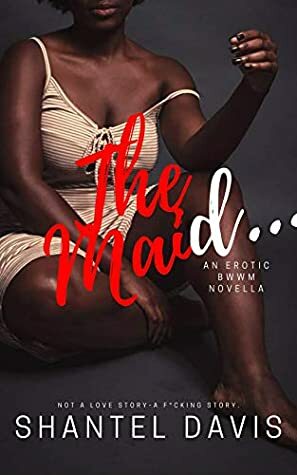 The Maid by Shantel Davis