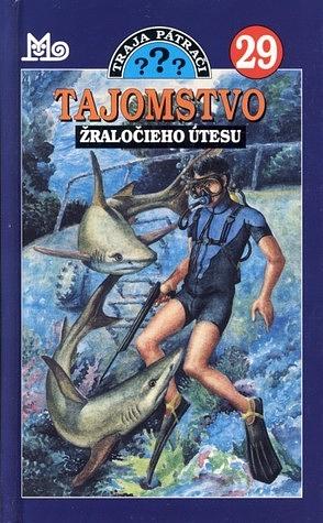 Traja pátrači a tajomstvo žraločieho útesu by William Arden