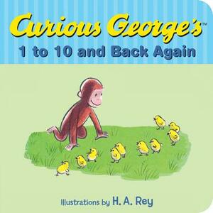 Curious George's 1 to 10 and Back Again by Margret Rey, H.A. Rey