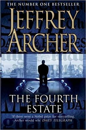 The Fourth Estate by Jeffrey Archer