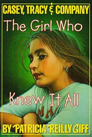 The Girl Who Knew it All by Patricia Reilly Giff