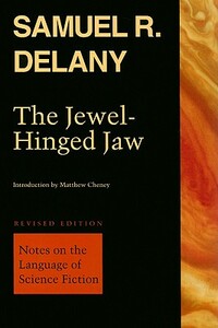 The Jewel-Hinged Jaw: Notes on the Language of Science Fiction by Samuel R. Delany
