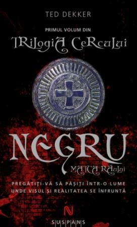 Negru.Matca Raului by Ted Dekker