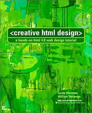 Creative HTML Design With Includes Tutorials, Images, Helper Applications... by Lynda Weinman, William Weinman