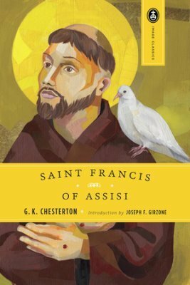 Saint Francis of Assisi by G.K. Chesterton, Joseph F. Girzone