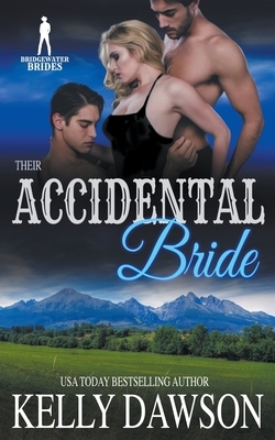 Their Accidental Bride by Bridgewater Brides, Kelly Dawson