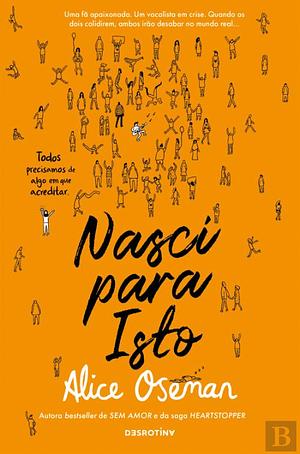 Nasci Para Isto by Alice Oseman