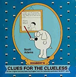 Clues For The Clueless by Scott Adams