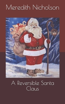 A Reversible Santa Claus by Meredith Nicholson