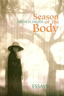 Season of the Body: Essays by Brenda Miller