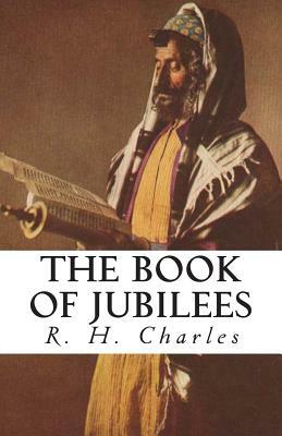 The Book of Jubilees by R. H. Charles