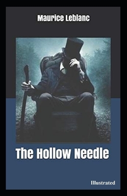 The Hollow Needle Illustrated by Maurice Leblanc