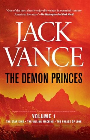 The Demon Princes, Volume One: The Star King, The Killing Machine, The Palace of Love by Jack Vance